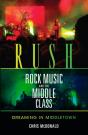 Rush, Rock Music, And The Middle Class - Preview