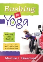 Rushing To Yoga