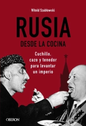 Capa do artigo Rusia Desde La Cocina. Cuchillo, Cazo Y Tenedor Para Levantar Un Imperio