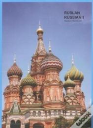 Ruslan Russian 1: A Communicative Russian Course. Student Workbook With Free Audio Download