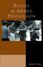 Russia And Armed Persuasion - Preview
