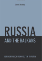Russia And The Balkans - Preview