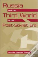 Russia And The Third World In The Post-Soviet Era