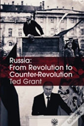 Russia: From Revolution To Counter-Revolution