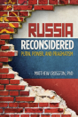 Russia Reconsidered: Putin, Power, And Pragmatism - Preview