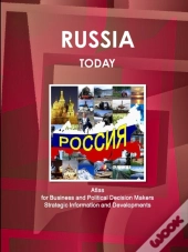 Russia Today. Atlas For Business And Political Decision Makers - Strategic Information And Developments