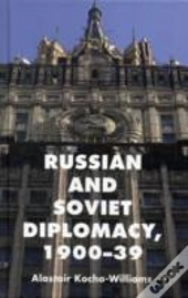Russian And Soviet Diplomacy, 1900-39