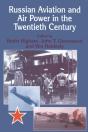 Russian Aviation And Air Power In The Twentieth Century - Preview