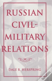 Russian Civil-Military Relations