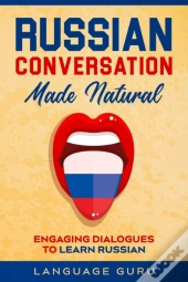 Russian Conversation Made Natural: Engag