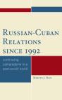Russian-Cuban Relations Since 1992 - Preview