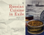 Russian Cuisine In Exile - Preview