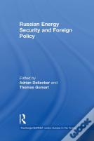 Russian Energy Security And Foreign Policy