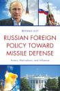 Russian Foreign Policy Toward Missile Defense - Preview
