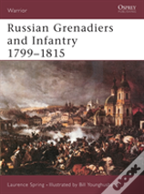 Russian Grenadiers And Infantry 1799-1815