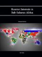 Russian Interests In Sub-Saharan Africa (Enlarged Edition) - Preview