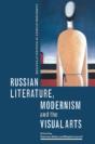 Russian Literature, Modernism And The Visual Arts - Preview