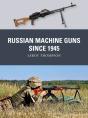 Russian Machine Guns Since 1945 - Preview