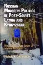 Russian Minority Politics In Post-Soviet Latvia And Kyrgyzstan - Preview