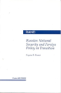 Russian National Security And Foreign Policy In Transition - Preview