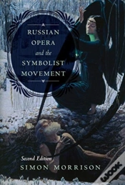 Capa do artigo Russian Opera And The Symbolist Movement, Second Edition