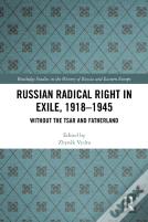 Russian Radical Right In Exile, 1918-1945