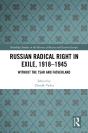 Russian Radical Right In Exile, 1918-1945 - Preview