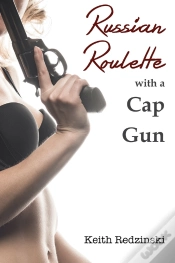 Capa do artigo Russian Roulette With A Cap Gun