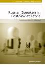 Russian-Speakers In Post-Soviet Latvia - Preview