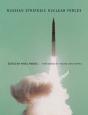 Russian Strategic Nuclear Forces - Preview
