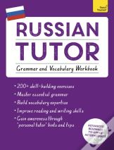 Russian Tutor: Grammar And Vocabulary Workbook (Learn Russian With Teach Yourself)