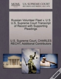 Capa do artigo Russian Volunteer Fleet V. U S U.S. Supreme Court Transcript Of Record With Supporting Pleadings