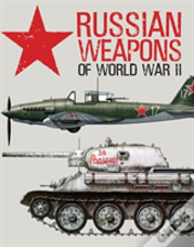 Russian Weapons Of World War Ii