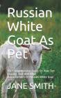 Russian White Goat As Pet - Preview