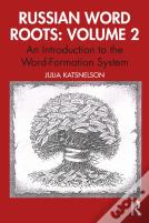 Russian Word Roots: Volume 2