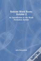 Russian Word Roots: Volume 2