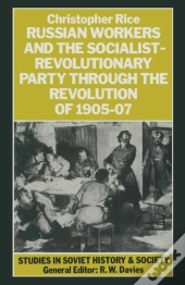 Russian Workers And The Socialist-Revolutionary Party Through The