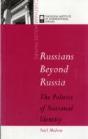 Russians Beyond Russia'S Borders - Preview