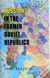 Russians In The Former Soviet Republics