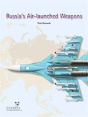 Russia'S Air-Launched Weapons - Preview
