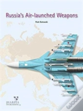 Russia'S Air-Launched Weapons