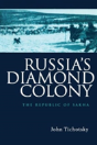 Russia'S Diamond Colony - Preview