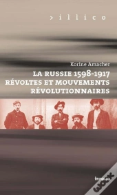 Russie, 1613-1917. Revoltes Et Mouvement