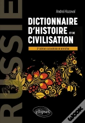 Russie : Dictionnaire D'Histoire Et De Civilisation (2e Édition)
