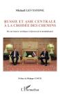 Russie Et Asie Centrale À La Croisée Des Chemins : Des Survivances Soviétiques À L'Épreuve De La Mondialisation - Preview