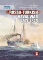 Russo-Turkish Naval War 1877-1878 - Preview