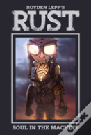 Rust Vol. 4: Soul In The Machine