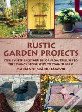 Rustic Garden Projects