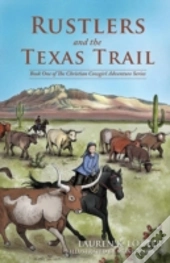 Rustlers And The Texas Trail