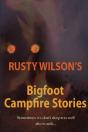 Rusty Wilson'S Bigfoot Campfire Stories - Preview